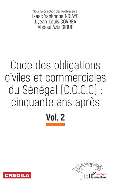 Code des obligations civiles et commerciales du Sénégal (COCC) : cinquante ans après. Vol. 2