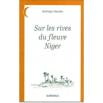 Sur les rives du fleuve Niger : contes sahéliens