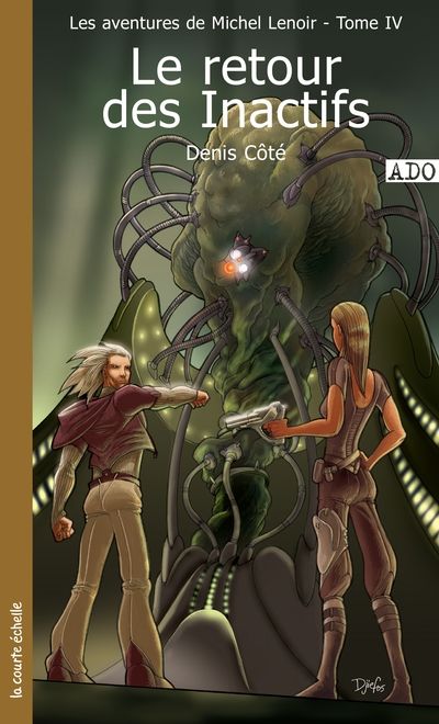 Les aventures de Michel Lenoir. Vol. 4. Le retour des Inactifs