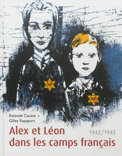 Alex et Léon dans les camps français, 1942-1943