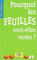 Pourquoi les feuilles sont-elles vertes ?