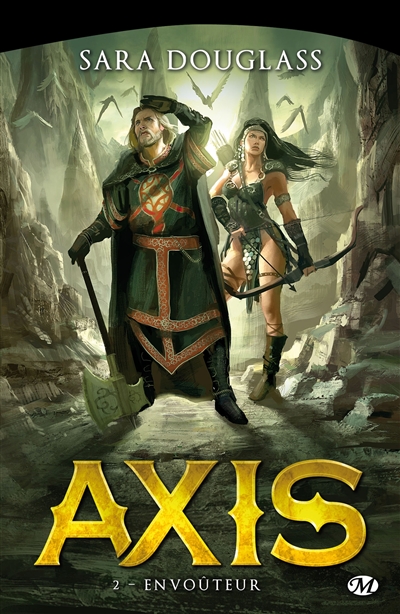 Axis : la trilogie. Vol. 2. Envoûteur