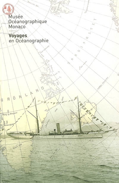Voyages en océanographie. Oceanographic voyages