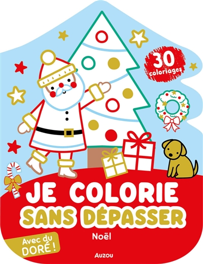 Je colorie sans dépasser : noël : avec du doré !