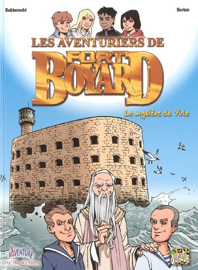 Les aventuriers de Fort Boyard. Vol. 1. Le mystère de Yule