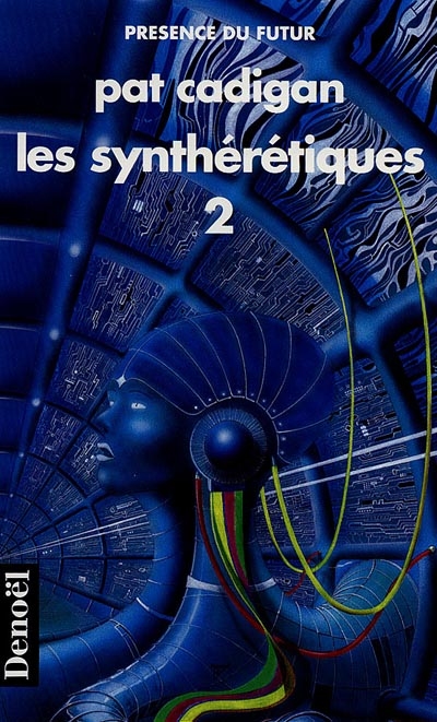 Les Synthérétiques. Vol. 2