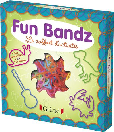 Fun bandz : le coffret d'activités