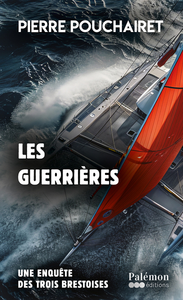 Les trois Brestoises, tome 17 : Les guerrières