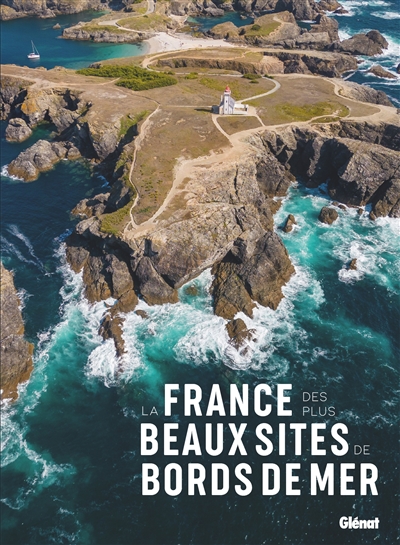 La France des plus beaux sites de bords de mer