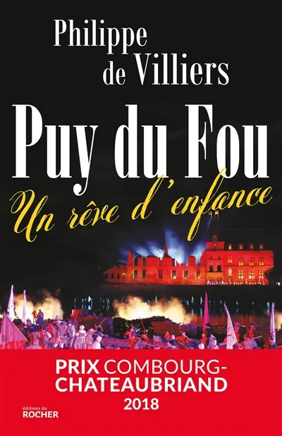 Le Puy du Fou : un rêve d'enfance