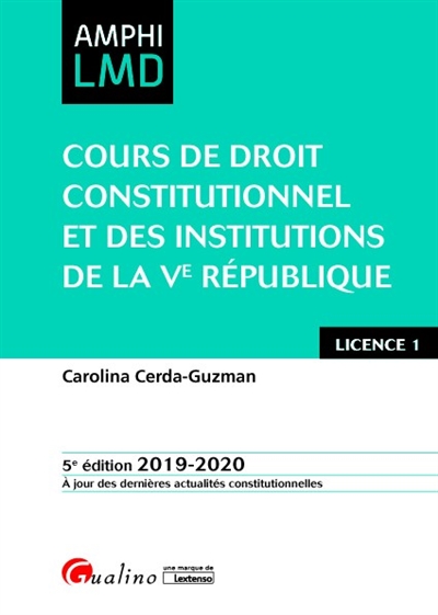 Cours de droit constitutionnel et des institutions de la Ve République : licence 1 : 2019-2020