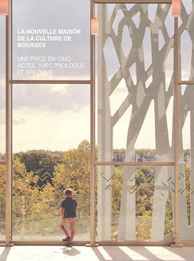 La nouvelle Maison de la culture de Bourges : une pièce en cinq actes, avec prologue et épilogue