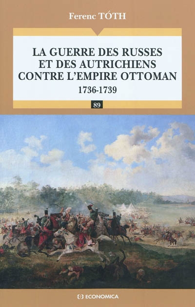La guerre des Russes et des Autrichiens contre l'Empire ottoman : 1736-1739