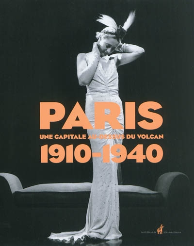 Paris 1910-1940 : une capitale au-dessus du volcan