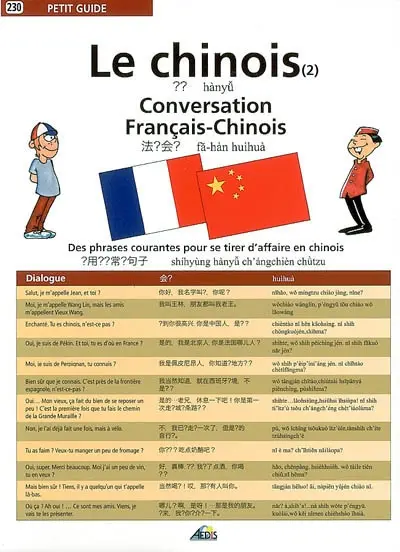 Le chinois. Vol. 2. Conversation français-chinois : des phrases courantes pour se tirer d'affaire en chinois