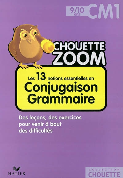 Les 13 notions essentielles conjugaison grammaire CM1, 9-10 ans