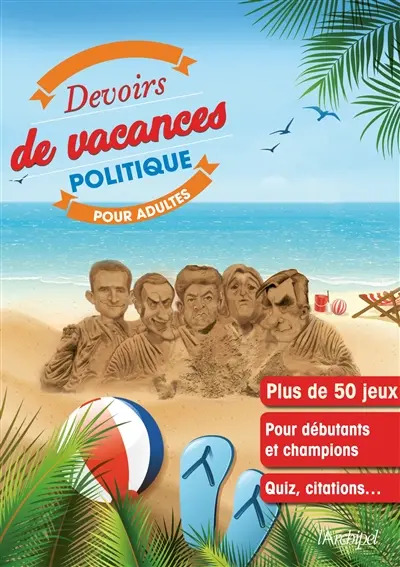 Devoirs de vacances pour adultes 2017 : politique