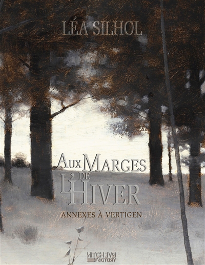 Aux Marges de l'Hiver : édition collector : Annexes à Vertigen