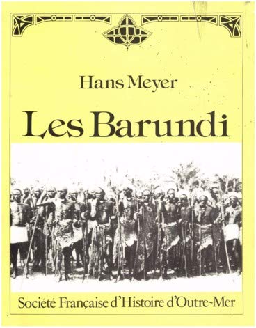 Les Barundi : une étude ethnologique en Afrique orientale