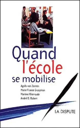 Quand l'école se mobilise : les dynamiques professionnelles dans les établissements de banlieue