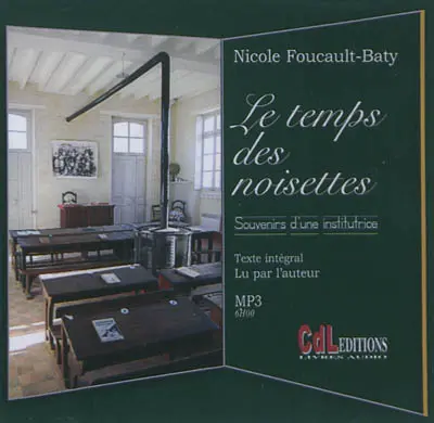 Le temps des noisettes : souvenirs d'une institutrice : mp3