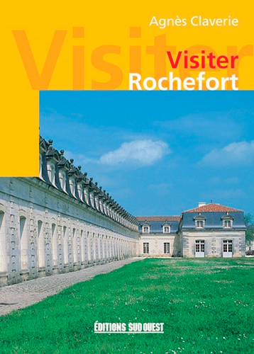 Visiter Rochefort