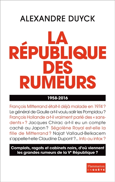 La République des rumeurs : 1958-2016
