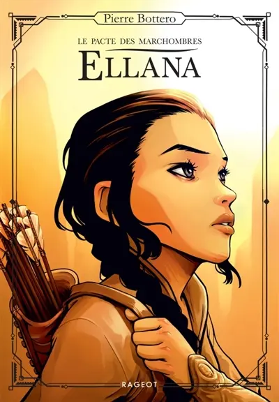 Le pacte des Marchombres. Vol. 1. Ellana