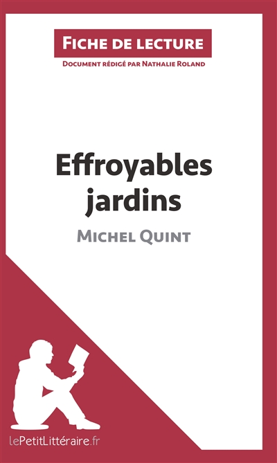 Effroyables jardins de Michel Quint (Fiche de lecture) : Analyse complète et résumé détaillé de l'oeuvre