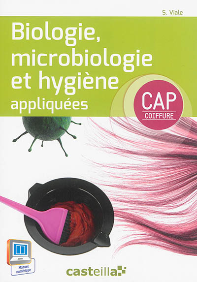 Biologie, microbiologie et hygiène appliquées : CAP coiffure