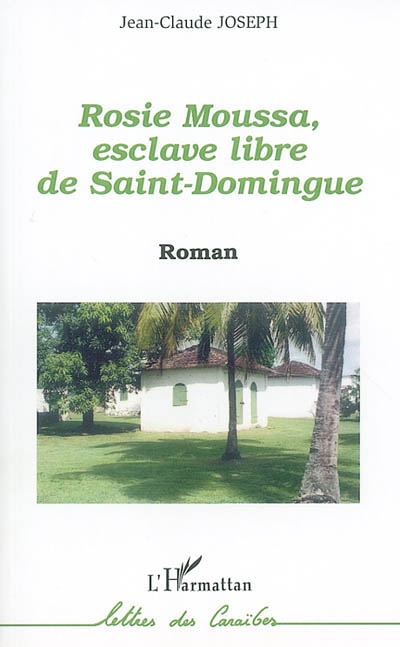 Rosie Moussa, esclave libre de Saint-Domingue