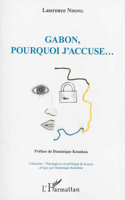 Gabon, pourquoi j'accuse...