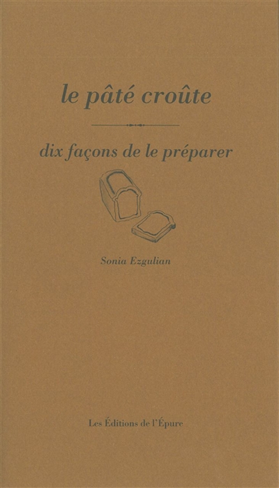 Le pâté croûte, dix façons de le préparer