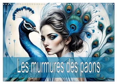 Les murmures des paons (Calendrier mural 2026 DIN A3 vertical), CALVENDO calendrier mensuel : Des magnifiques paons et du charisme envoûtant des femmes.