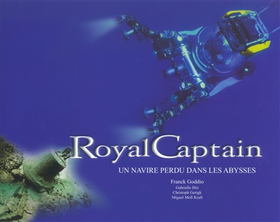 Royal captain : un navire perdu dans les abysses