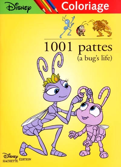 1.001 pattes (a bug's life) : coloriage. Vol. 3