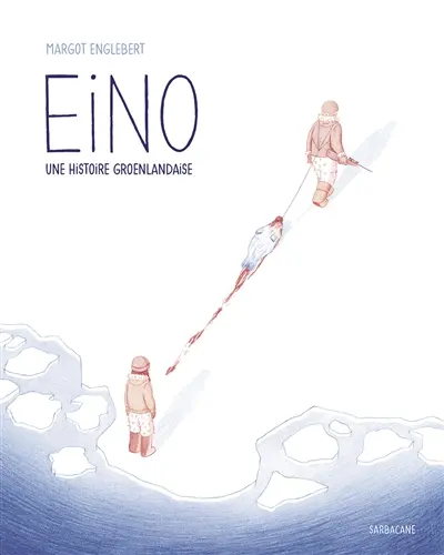 Eino : une histoire groenlandaise