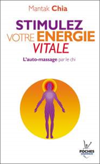 Stimulez votre énergie vitale : l'auto-massage par le chi