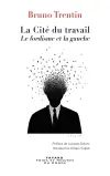 La cité du travail : la gauche et la crise du fordisme