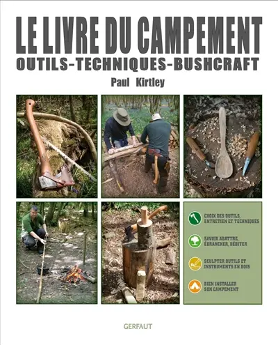 Le livre du campement : outils, techniques, bushcraft