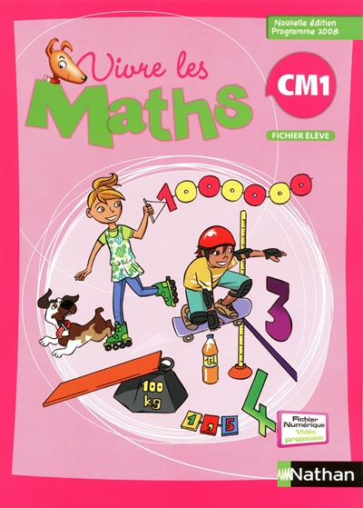 Vivre les maths CM1 : fichier élève : programme 2008