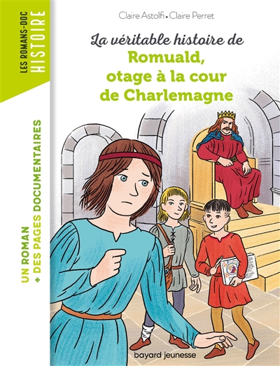 La véritable histoire de Romuald, otage à la cour de Charlemagne