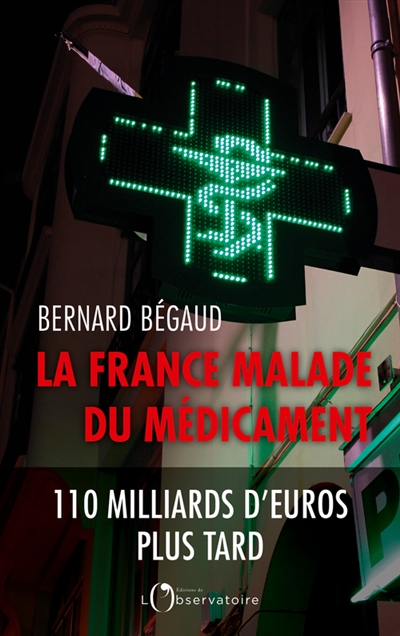 La France malade du médicament : 110 milliards d'euros plus tard