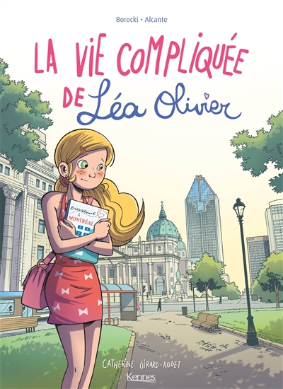 La vie compliquée de Léa Olivier. Bienvenue à Montréal