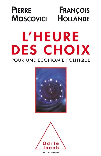 L'Heure des choix : pour une économie politique