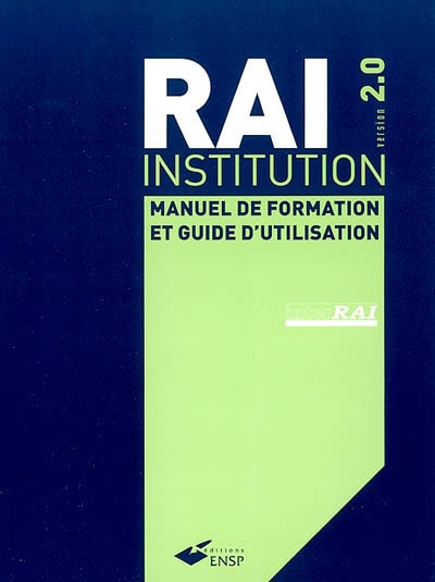 RAI-Institution, version 2.0 : manuel de formation et guide d'utilisation