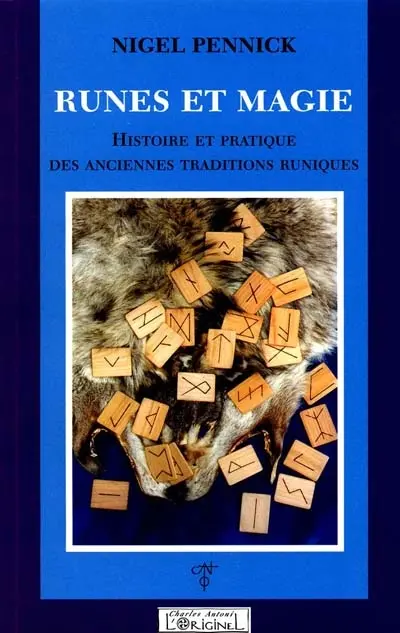 Runes et magie : histoire et pratique des anciennes traditions runiques