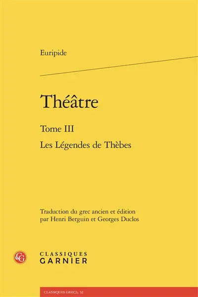 Théâtre. Vol. 3. Les légendes de Thèbes