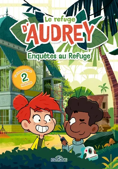 Le refuge d'Audrey. Enquêtes au refuge