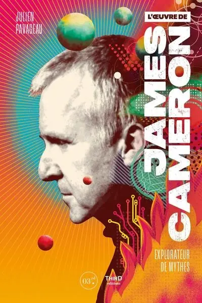 L'oeuvre de James Cameron : explorateur de mythes L'oeuvre de James Cameron : explorateur de mythes